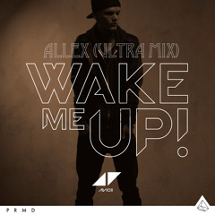 Wake Me Up (Allex UltraMix)