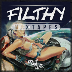 Filthy Mixtape Vol 1- Neil Wes *FREE DOWNLOAD*
