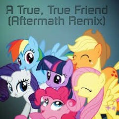 A True True Friend (Aftermath Remix)