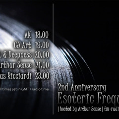 AK - Esoteric frequencies 2nd Anniversary [Aug 9th 2013]