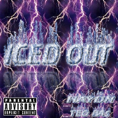 ♦ HAYDN + TEOBA$ - ICED OUT ♦