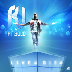 R.J. & Pitbull  - Live 4 Die 4