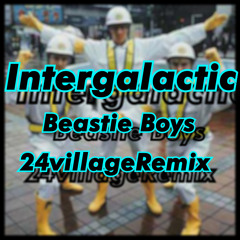 Beastie Boys - Intergalactic(24villageRemix)[FREE DL!!]