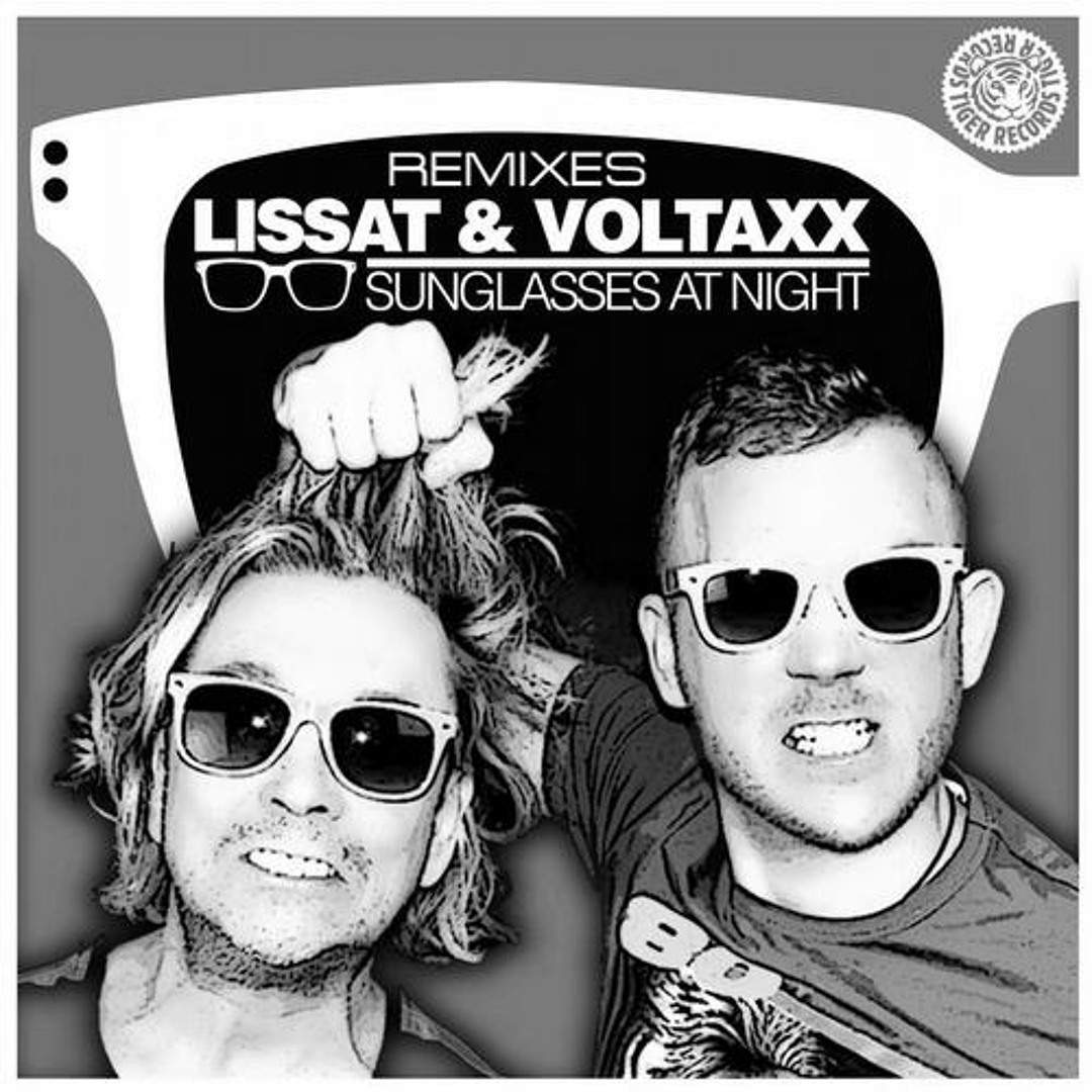 Stream Lissat & Voltaxx - Sunglasses At Night (Andrey Exx