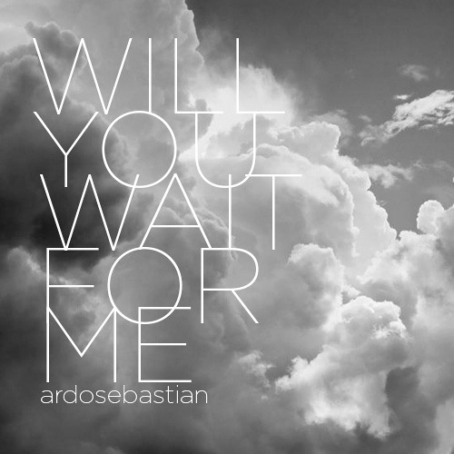 Stream will you wait for me ardosebastian kavana cover by