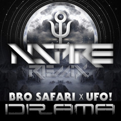 Bro Safari ft. UFO! - Drama (Nspire Remix)