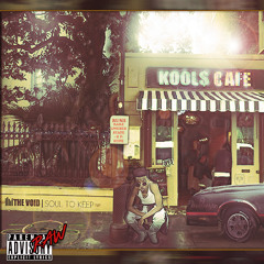 KOOL$CAFE - The VOid ,Soul To Keep Freesty