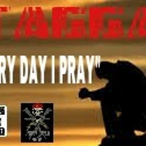 TAGGA "EVERY DAY I PRAY"