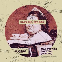 Max Vertigo - Save You (Anturage, Lessovsky Remix) OUT NOW