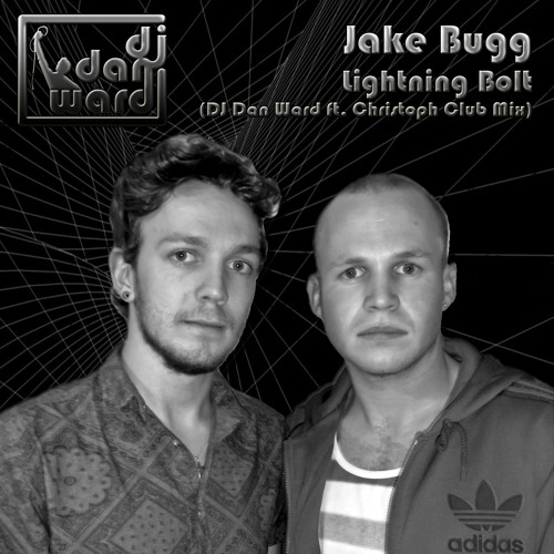 Jake Bugg - Lightning Bolt (Dan Ward ft. Christoph Remix - Radio Edit)