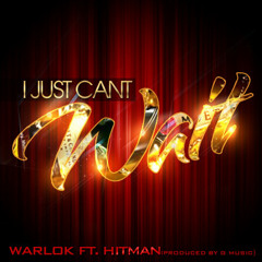 I Just Can't Wait (Dirty) Ft. Hitman Prod. G Music