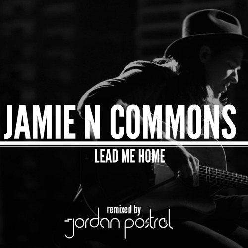 Jamie N Commons Lead Me Home Jamie N Commons Lead Me Home
