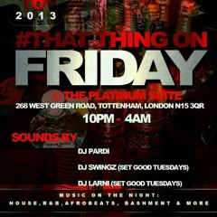 #ThatThingOnFriday HipHop Bashment And Afro Beats Mix Mixed By Deejay Swingz (Setgoodtuesdays)