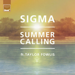 Sigma ft Taylor Fowlis - Summer Calling (Tantrum Desire Remix)
