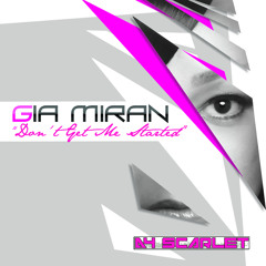 Gia Miran - Don't Get Me Started (Rich Banxx Remix)