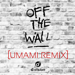 Off The Wall - umami remix (Radioedit)