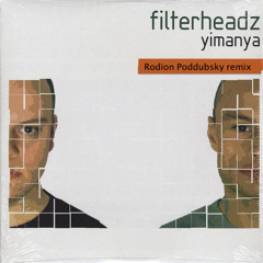 Filterheadz – Yimanya (Rodion Poddubsky Deep Remix)