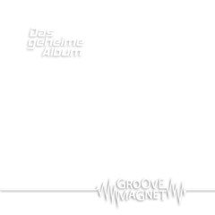 Groovemagnet - Das geheime Album - Bananahotline.mp3