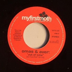 Omas & Aver - Out of time (DJ Mischief remix)