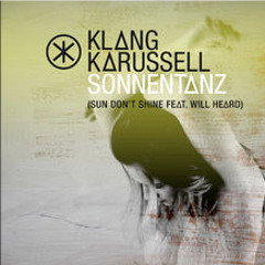 Klangkarussell - Sonnentanz (Sun Dont Shine) (My Nu Leng Remix) [Island Records]