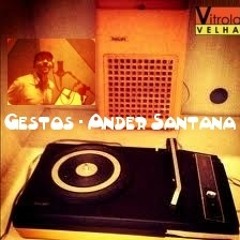 Gestos (Demo)  - Ander Santana