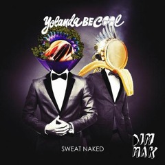 Yolanda Be Cool - Sweat Naked (Harris Robitis Remix)