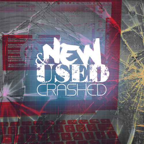 New & Used - Crashed (Original Mix)