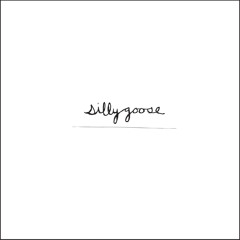 Silly Goose - Anthem Part Two