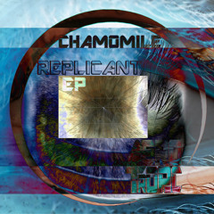 Chamomile - Replicant [AEROTROPIC] PREVIEW