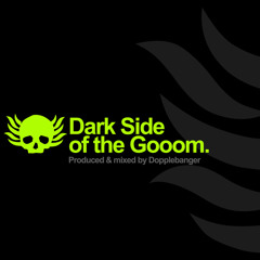 Dark Side of the Gooom