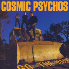 Cosmic Psychos "Lost Cause" // 'Go The Hack' Out Now On Goner/Aarght Records