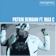 Patrik Remann ft. Max C - Light It Up (Almighty Radio Mix)