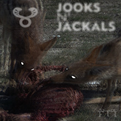 Jooks N Jackals ~ Act I (Prod. by EYES AND TEETH)