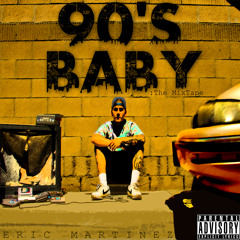 Eric Martinez - 90's Baby (Prod. by Reagil)