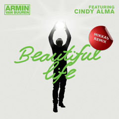 Armin van Buuren feat. Cindy Alma - Beautiful Life (Mikkas Remix) ASOT 623 Rip *OUT NOW*