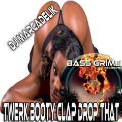 "Twerk Booty Clap Drop That" NOW ON BEATPORT