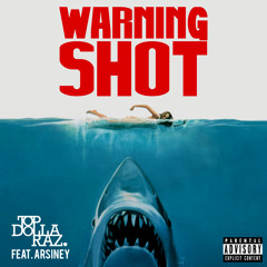 Warning Shot ft. Arsiney