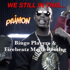 We Still In This - Paimon vs Bingo Players & Firebeatz Mode Bootleg