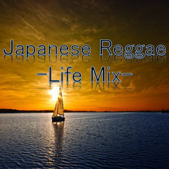 Japanese Reggae -Life Mix-
