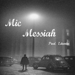 Mic Messiah (prod. Litombe)