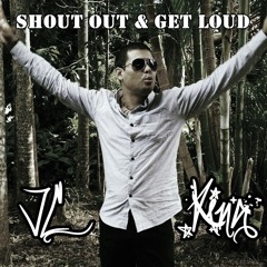 Shout Out, Get Loud Jai King