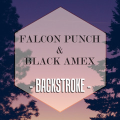 Falcon Punch & Black Amex - Backstroke