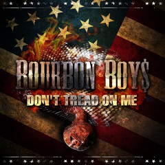 Bourbon Boys - Don't Tread On Me