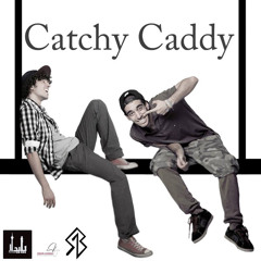 Catchy Caddy (Ft Ali Gdal)