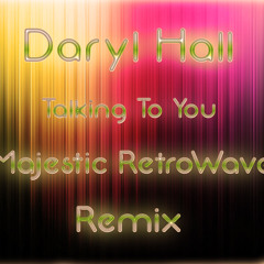 Talking To You (Is Like Talking To Myself) (Majestic RetroWave Remix) FREE DOWNLOAD