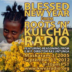 Ethiopia World Federation Councilman, RasTafari Elder, Ras Untunga New Year's Reasoning 2012-09-13