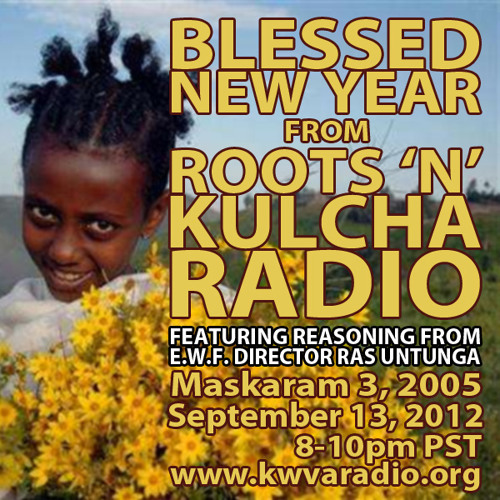 Ethiopia World Federation Councilman, RasTafari Elder, Ras Untunga New Year's Reasoning 2012-09-13