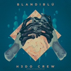 Blandiblú - H3DO Crew