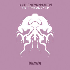 Anthony Yarranton - Cotton Candy (Bonzai Progressive)