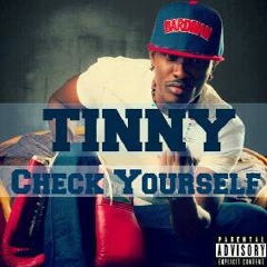 Tinny - Check Your Self (Prod.by Ronyturnmeup)